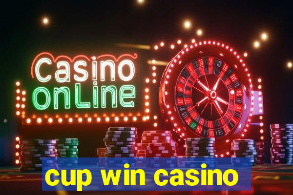 cup win casino